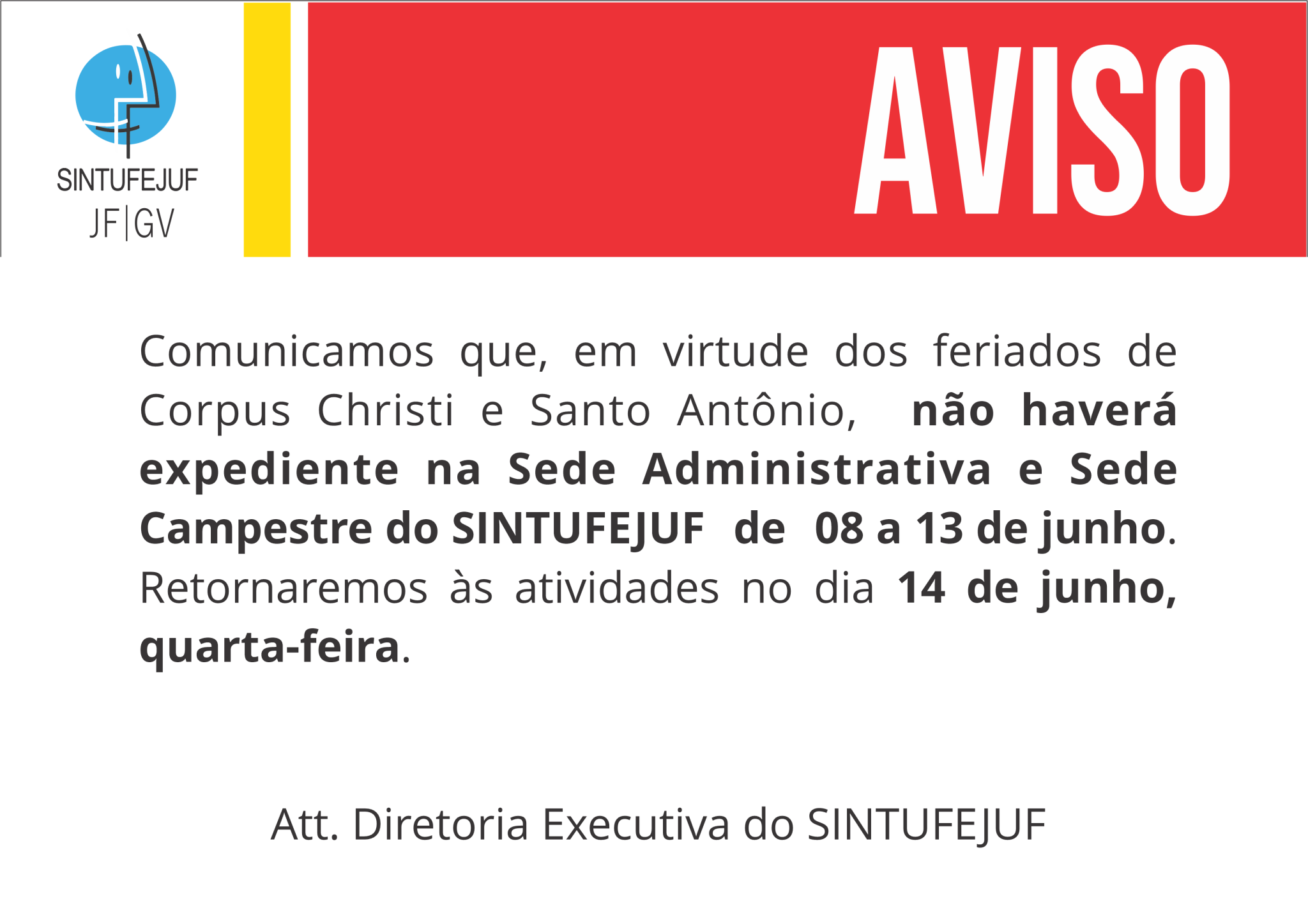 Atenção para o recesso do SINTUFEJUF de 08 a 13 de junho SINTUFEJUF